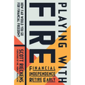 Playing with Fire (Financial Independence Retire Early): How Far Would You Go for Financial Freedom?
