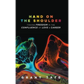 Hand on the Shoulder: Finding Freedom in the Confluence of Love and Career