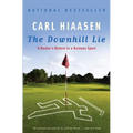 The Downhill Lie: A Hacker's Return to a Ruinous Sport