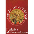 Illumined Heart: Capture the Vibrant Faith of the Ancient Christians