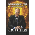 The Millionaires Code: How one decision changed my life and the formula that made it possible