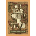 Why Texans Fought in the Civil War