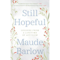 Still Hopeful: Lessons from a Lifetime of Activism