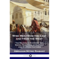 Wise Men from the East and from the West: The Religious, Economic and Social Traditions of Eastern and Western Cultures