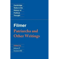 Filmer: 'Patriarcha' and Other Writings