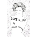 Love Is a Pie