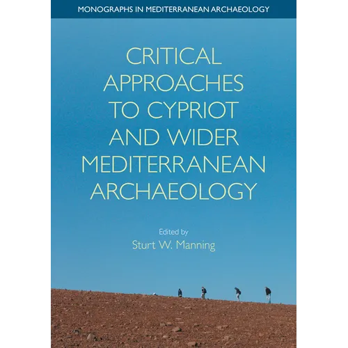Critical Approaches to Cypriot and Wider Mediterranean Archaeology