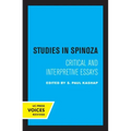 Studies in Spinoza: Critical and Interpretive Essays