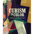 Cubism in Color: The Still Lifes of Juan Gris