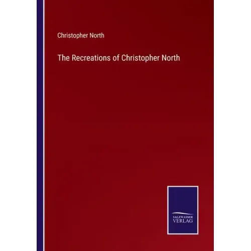 The Recreations of Christopher North