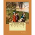 Rip Van Winkle; and, The legend of Sleepy Hollow. By: Washington Irving ( with fifty -three illustrations )