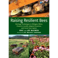 Raising Resilient Bees: Heritage Techniques to Mitigate Mites, Preserve Locally Adapted Genetics, and Grow Your Apiary