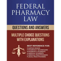 Federal Pharmacy Law Questions and Answers: Multiple Choice Questions