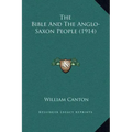The Bible and the Anglo-Saxon People (1914)