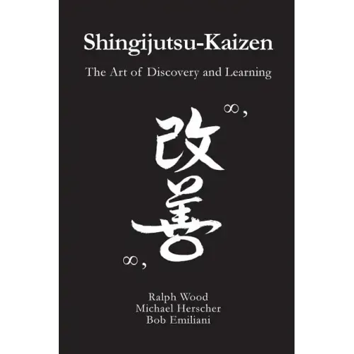 Shingijutsu-Kaizen: The Art of Discovery and Learning