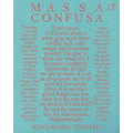 João Maria Gusmão: Massa Confusa