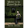 Mystery in the Darkest Shadow: A Severine DuNoir Historical Cozy Adventure