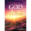 God is a Homeopath