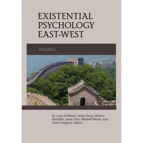 Existential Psychology East-West (Volume 2)