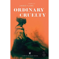 Ordinary Cruelty