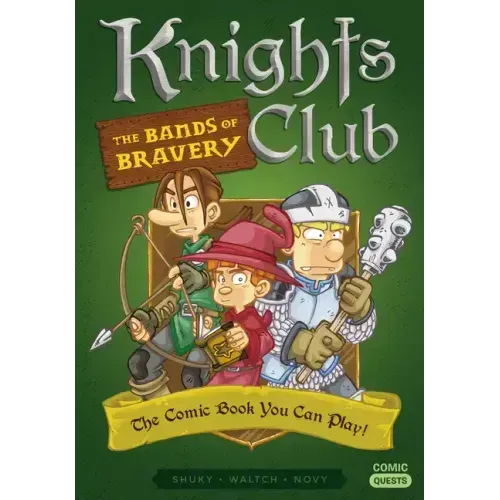Knights Club: The Bands of Bravery: The Comic Book You Can Play