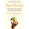 How We Eat: The Brave New World of Food and Drink
