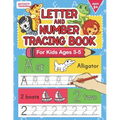 Letter And Number Tracing Book For Kids Ages 3-5: A Fun Practice Workbook To Learn The Alphabet And Numbers From 0 To 30 For Preschoolers And Kinderga