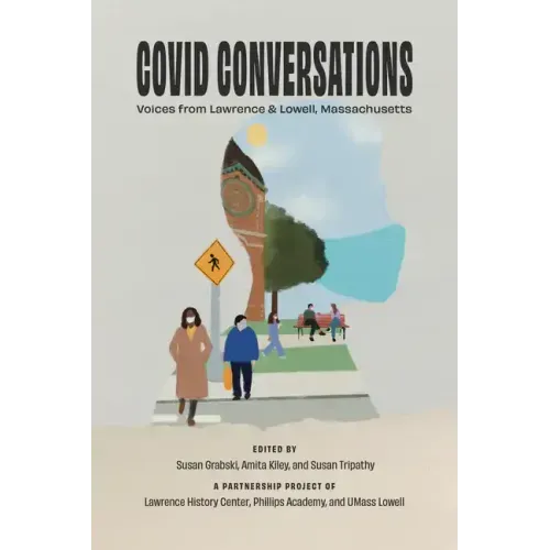 Covid Conversations: Voices from Lawrence & Lowell, Massachusetts