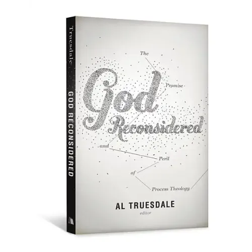 God Reconsidered: The Promise and Peril of Process Theology