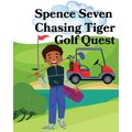 Spence Seven Chasing Tiger Golf Quest