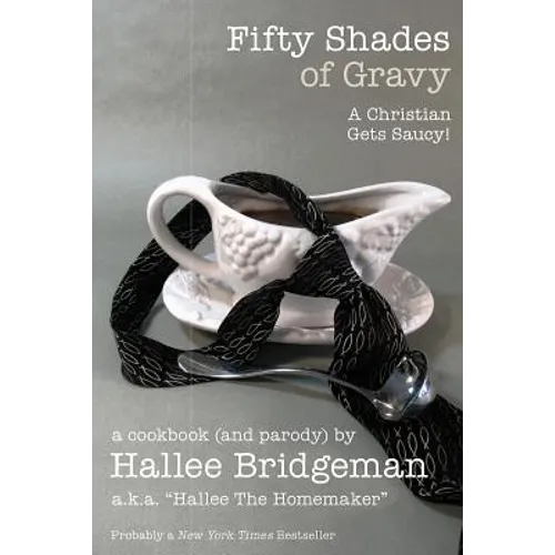 Fifty Shades of Gravy: A Christian Gets Saucy!