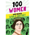 100 Women Who Shaped World History
