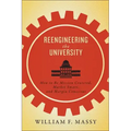 Reengineering the University: How to Be Mission Centered, Market Smart, and Margin Conscious