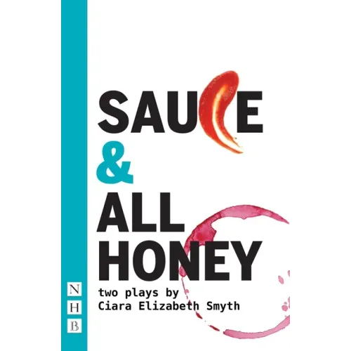 Sauce and All Honey: Two Plays