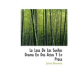 La Losa De Los Sueños Drama En Dos Actos Y En Prosa