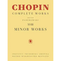 Minor Works: Chopin Complete Works Vol. XVIII