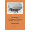 The Salt Trade of Nineteenth Century Saltville, Virginia
