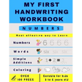My First Handwriting Workbrook - Numbers: Preschool, Kindergarten, Pre K writing paper with lines, suitable for kids ages 3 to 6, handwriting numbers