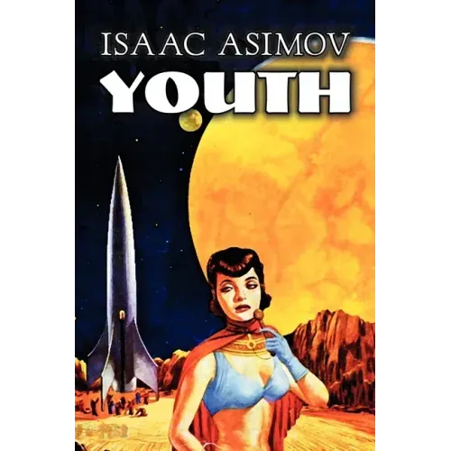 Youth by Isaac Asimov, Science Fiction, Adventure, Fantasy