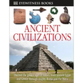 DK Eyewitness Books: Ancient Civilizations: Discover the Golden Ages of History, from Ancient Egypt and Greece to Mighty