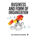 Business and Form of Organization
