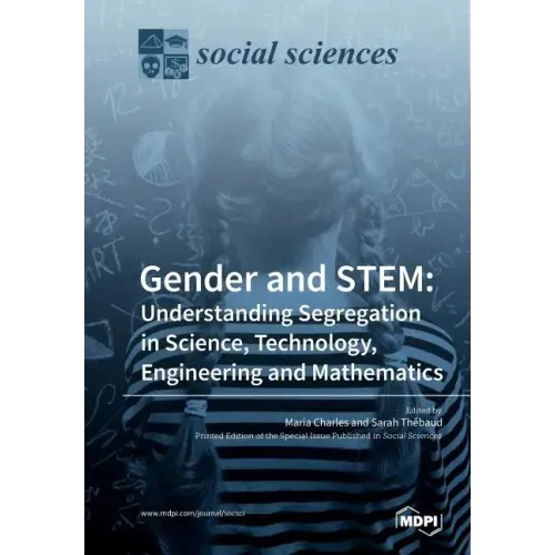Gender and STEM: Understanding Segregation in Science, Technology, Engineering and Mathematics
