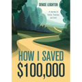 How I Saved $100,000: A Journey of Family, Finances, and Faith