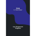 Liza; Or, "A Nest of Nobles"