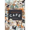 Startup Cafe: Stories from Silicon Valley and beyond