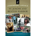 Legendary Locals of St. Joseph and Benton Harbor