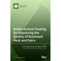 Better Animal Feeding for Improving the Quality of Ruminant Meat and Dairy