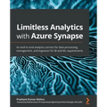 Limitless Analytics with Azure Synapse: An end-to-end analytics service for data processing, management, and ingestion for BI and ML requirements