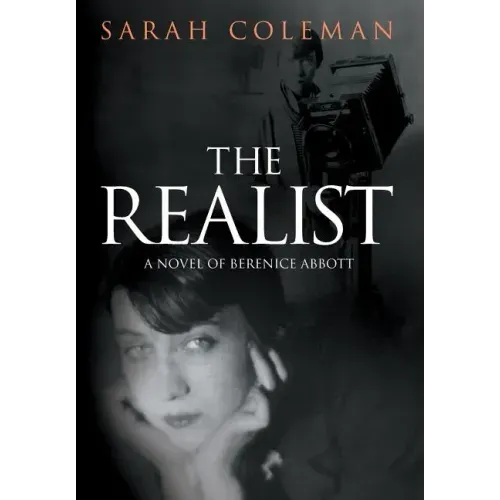 The Realist: A Novel of Berenice Abbott