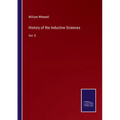 History of the Inductive Sciences: Vol. II